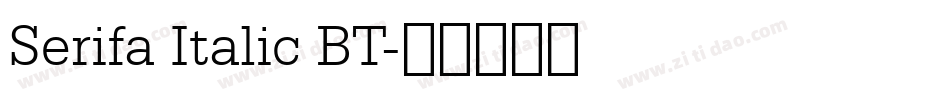 Serifa Italic BT字体转换